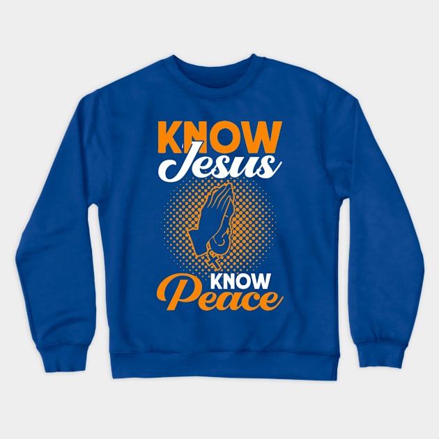 Know Jesus Know Peace Bible Study Christian Crewneck Sweatshirt by Toeffishirts